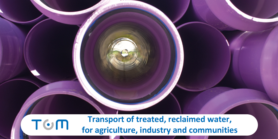 Transport of treated, reclaimed water, for agriculture, industry and communities with TOM®