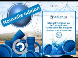 Nouvelle édition Manuel Technique sur le Design et l’Utilisation des Canalisations TOM® en PVC Bi-Orienté Nouvelle édition Manuel Technique sur le Design et l’Utilisation des Canalisations TOM® en PVC Bi-Orienté