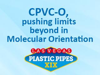 CPVC-O Molecor, pushing limits beyond in Molecular Orientation